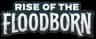 Rise of the Floodborn
